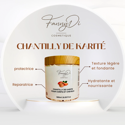 CHANTILLY DE KARITÉ POUR CORPS ET CHEVEUX - FannyDi Cosmétique